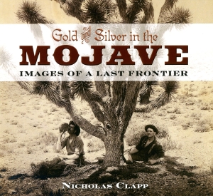 Cover of Gold and Silver in the Mojave 